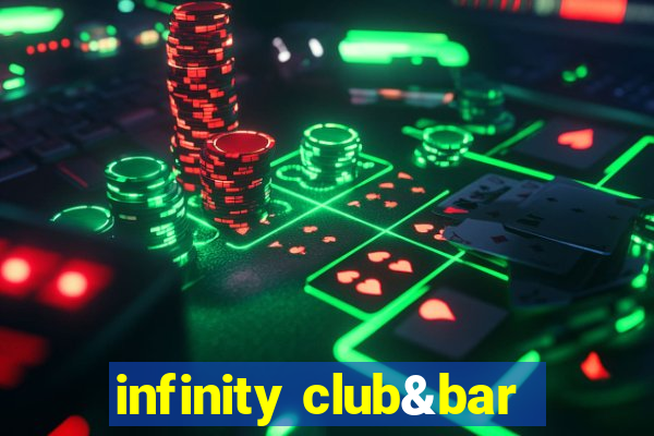 infinity club&bar